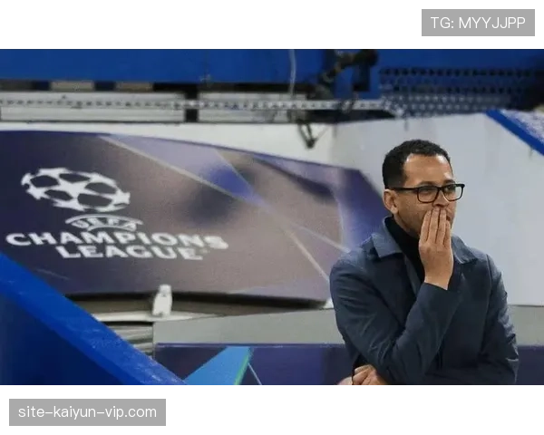 切尔西体系漏洞问题持续，对比赛效率与稳定性造成影响